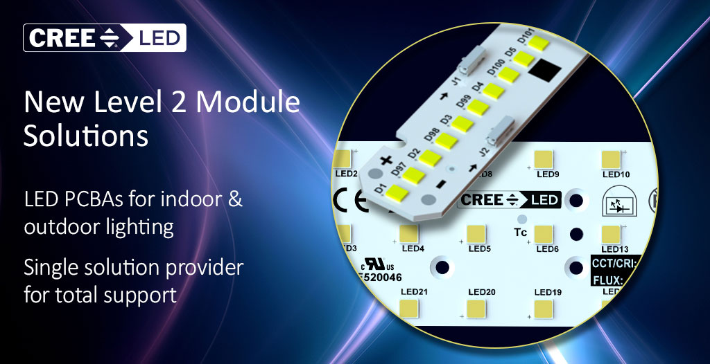 Cree LED’s Level 2 (L2) PCBA solutions.